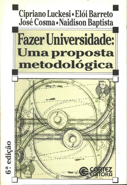 Fazer Universidade: Uma Proposta Metodológica