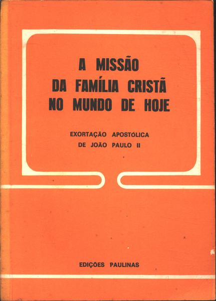 A Missão Da Família Cristã No Mundo De Hoje