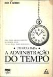 Um Guia Para A Administração Do Tempo