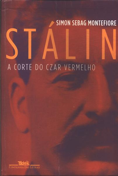 Stálin: A Corte Do Czar Vermelho