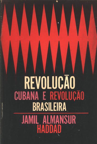 Revolução Cubana E  Revolução Brasileira