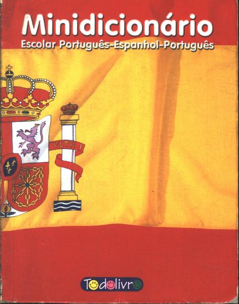 Minidicionário Escolar Português-espanhol-português (2009)