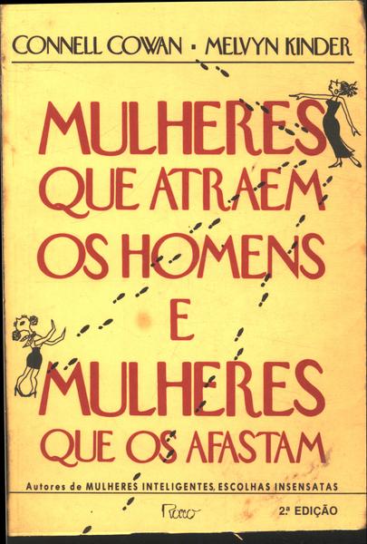 Mulheres Que Atraem Homens E Mulheres Que Os Afastam