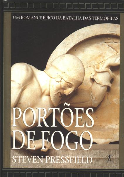 Portões De Fogo - Steven Pressfield - Traça Livraria e Sebo