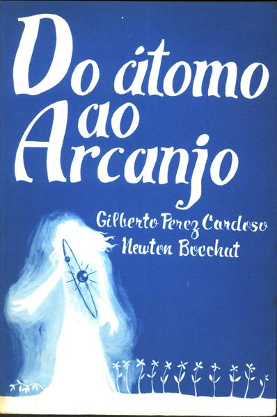Do Átomo Ao Arcanjo