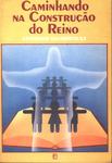 Caminhando Na Construção Do Reino - Catequese Eucarística I