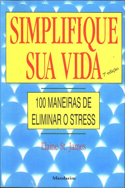 100 Maneiras de Simplificar sua Vida