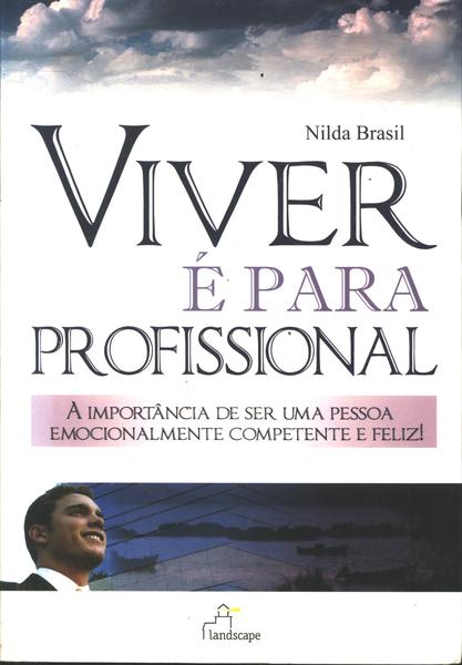 Viver É Para Profissional