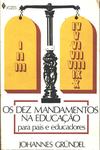 Os Dez Mandamentos Na Educação Para Pais E Educadores