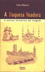 A Duquesa Voadora E Outras Histórias De Viagem