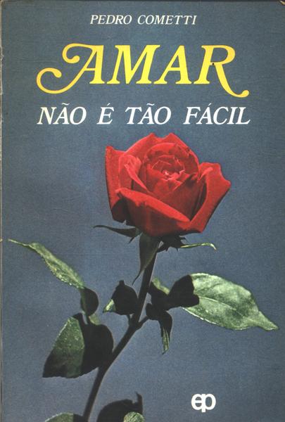 Amar Não É Tão Fácil