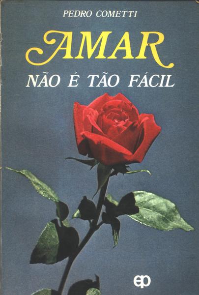 Amar Não É Tão Fácil