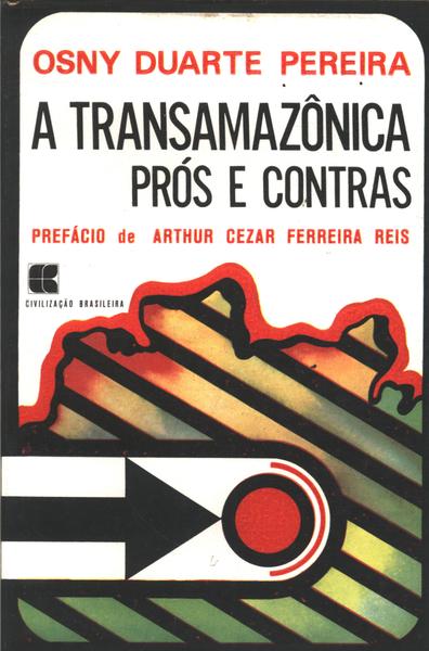 A Transamazônica: Prós E Contras