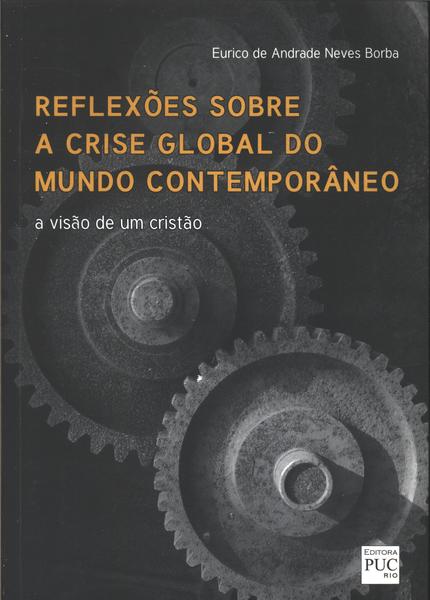 Reflexões Sobre A Crise Global Do Mundo Contemporâneo