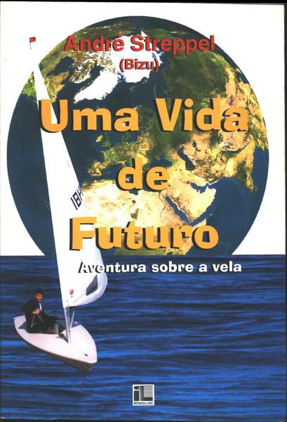 Uma Vida De Futuro