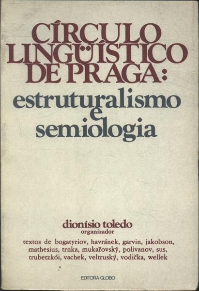 Círculo Lingüístico De Praga: Estruturalismo E Semiologia