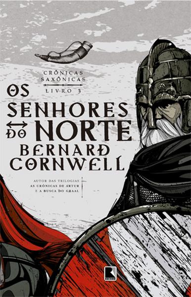 Os senhores do norte (Vol. 3 - Crônicas Saxônicas)
