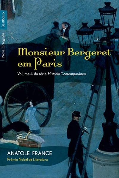 Monsieur Bergeret em Paris (vol. 4 da série História Contemporânea)