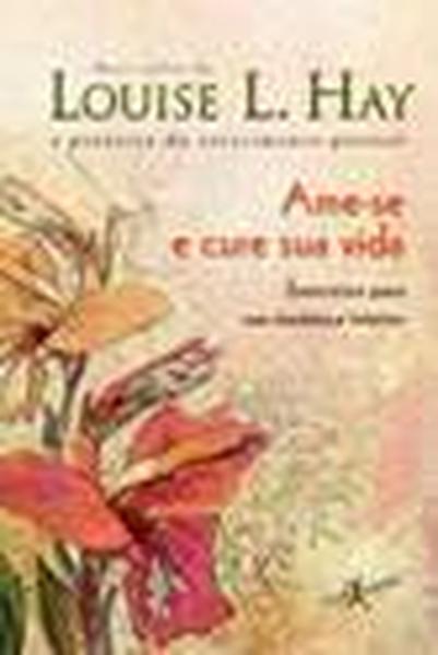 Ame-Se E Cure Sua Vida