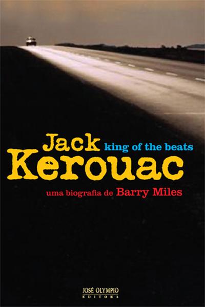 Jack Kerouac: King of the beats