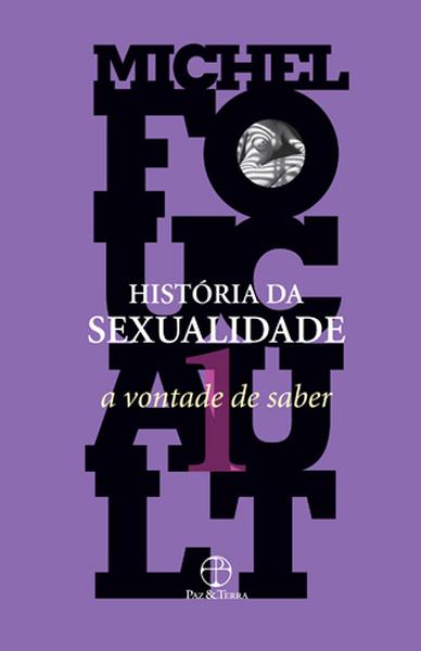 História da sexualidade: Volume 1 ? A vontade de saber