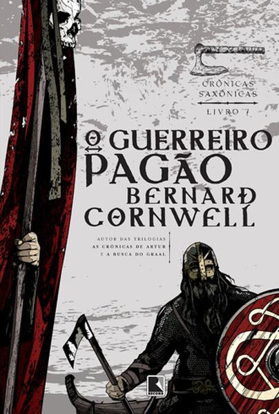 O guerreiro pagão (Vol. 7 - Crônicas Saxônicas)