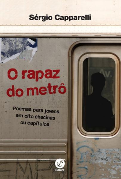 O rapaz do metrô: Poemas para jovens em oito chacinas ou capítulos