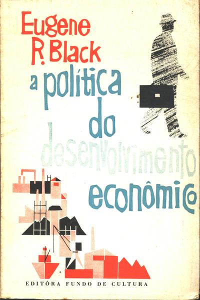 A Política Do Desenvolvimento Econômico