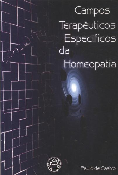 Campos Terapêuticos Específicos Da Homeopatia