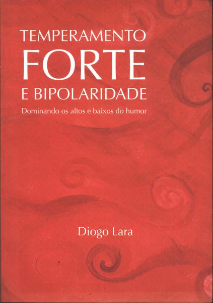 Temperamento Forte E Bipolaridade