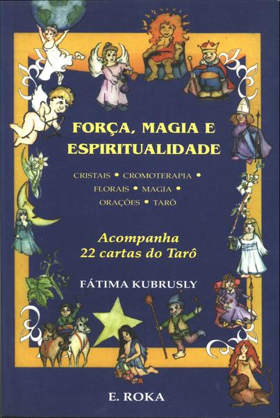 Força, Magia E Espiritualidade (Não Acompanham Cartas)