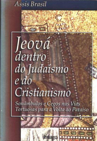 Jeová Dentro Do Judaísmo E Do Cristianismo