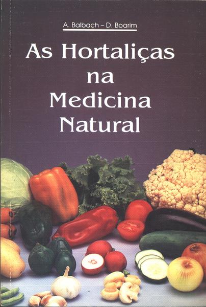 As Hortaliças Na Medicina Natural