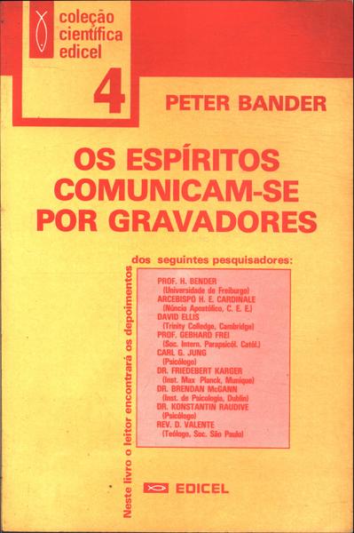 Os Espíritos Comunicam-se Por Gravadores