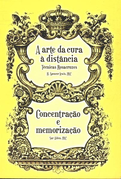 Arte Da Cura A Distância - Concentração E Memorização