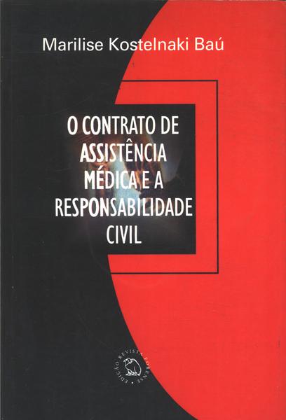 O Contrato De Assistência Médica E A Responsabilidade Civil