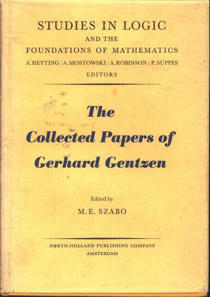 The Collected Papers Of Gerhard Gentzen