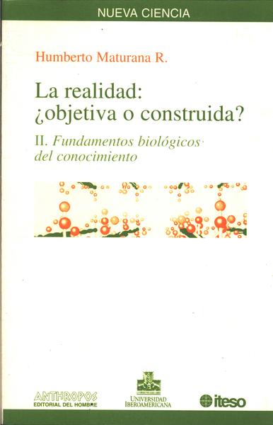 La Realidad: Objetiva O Construida? Vol 2