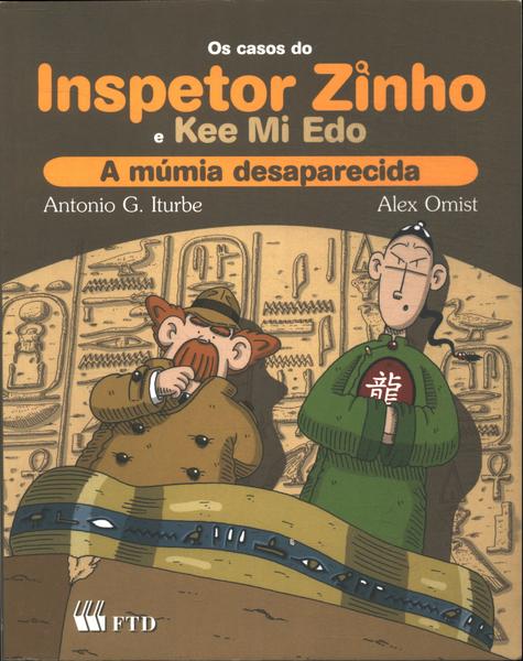 Os Casos Do Inspetor Zinho E Kee Mi Edo: A Múmia Desaparecida