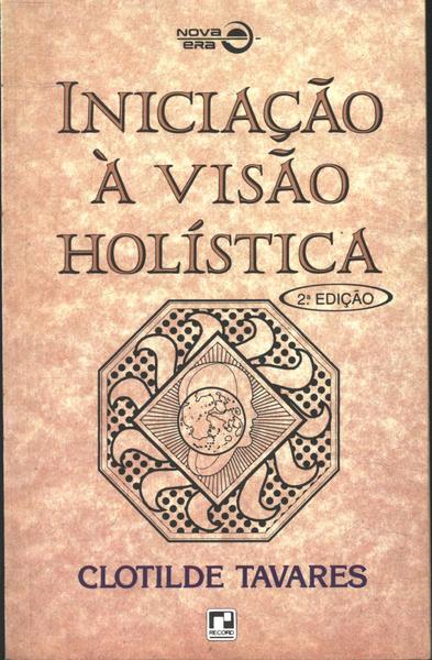 Iniciacao A Visao Holistica