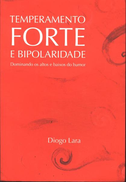 Temperamento Forte E Bipolaridade