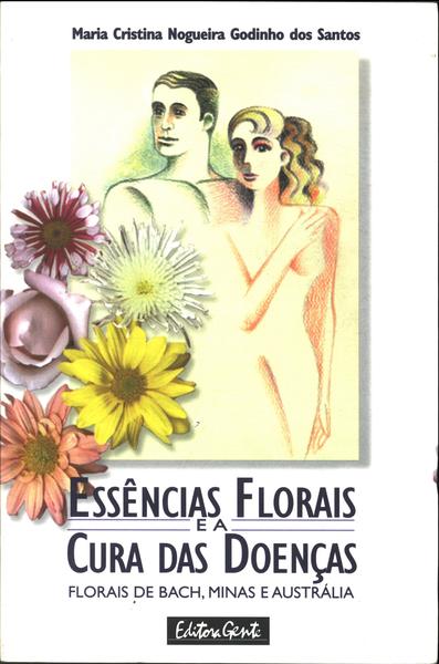 Essências Florais & A Cura Das Doenças