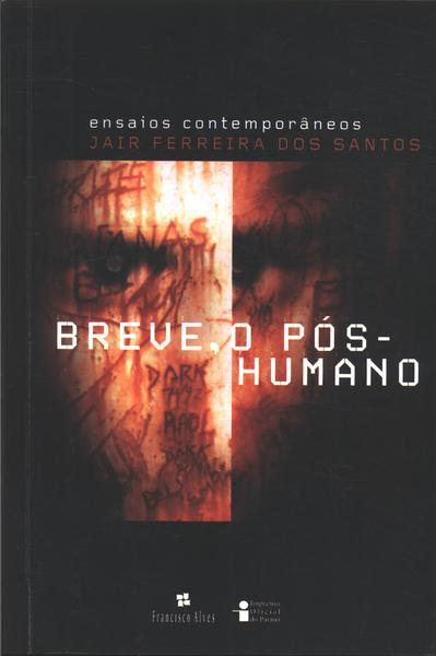 Breve, O Pós-humano