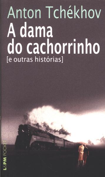 A Dama Do Cachorrinho E Outras Histórias