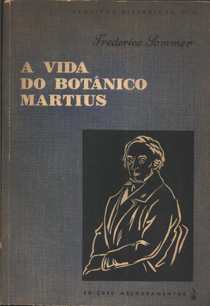 A Vida Do Botânico Martius