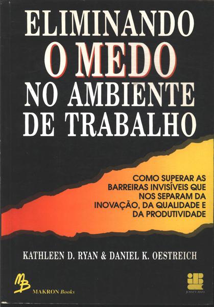 Eliminando O Medo No Ambiente De Trabalho