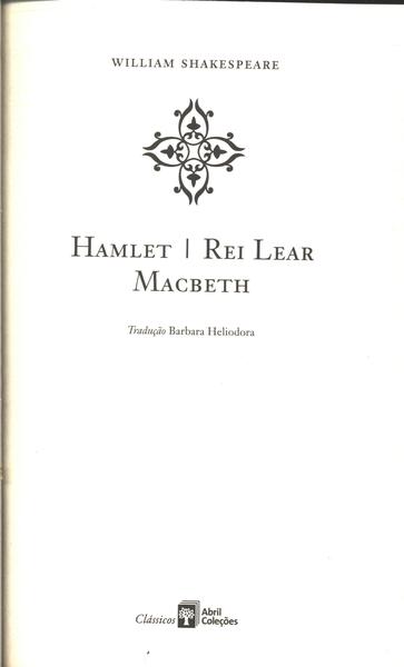 Hamlet - Rei Lear - Macbeth