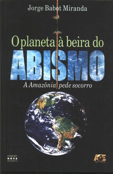 O Planeta À Beira Do Abismo