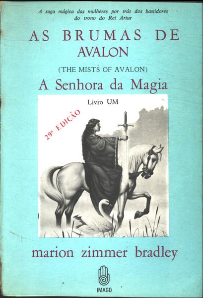 As Brumas De Avalon: A Senhora Da Magia