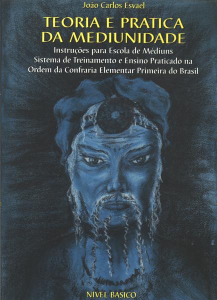 Teoria E Prática Da Mediunidade - Instruções Para Escola De Médiuns